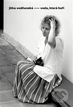 Voda, která hoří - Jitka Vodňanská - kniha z kategorie Beletrie