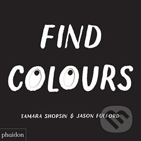 Find Colours - Tamara Shopsin, Jason Fulford - kniha z kategorie Design