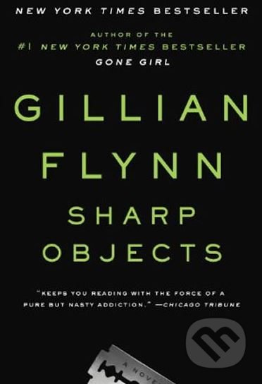 Sharp Objects - Gillian Flynn, Orion, 2018