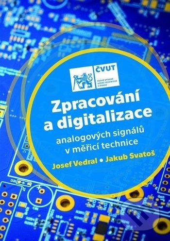 Zpracování a digitalizace analogových signálů v měřicí technice - kniha z kategorie Vysoké školy