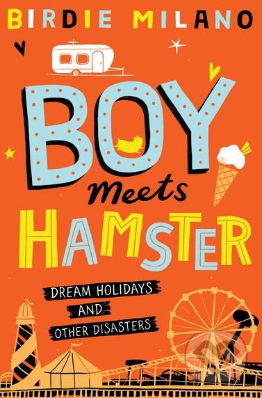 Boy Meets Hamster - Birdie Milano - kniha z kategorie Beletrie pro děti