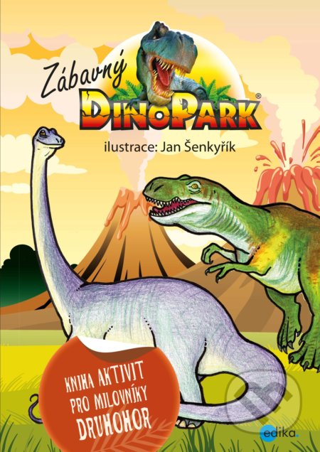 Zábavný Dinopark - Jan Šenkyřík (ilustrátor), Edika, 2018