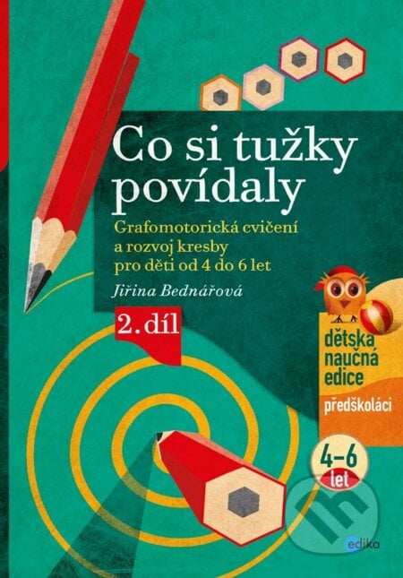 Co si tužky povídaly - Jiřina Bednářová, Richard Šmarda (ilustrácíe), Edika, 2018