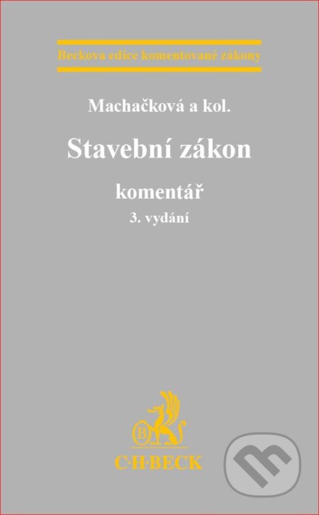 Stavební zákon (Komentář - 3 vydání) - Jana Machačková - kniha z kategorie Správní právo