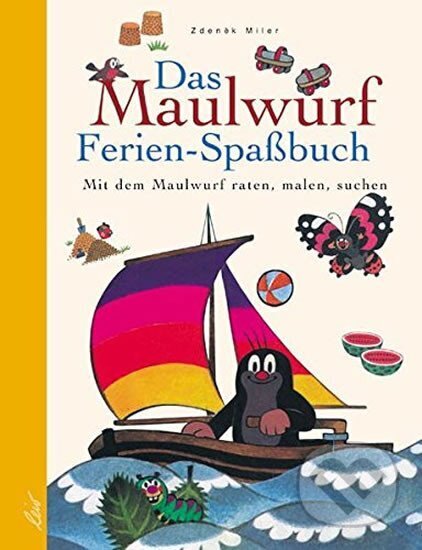 Kniha: Das Maulwurf Ferien-Spaßbuch: Mit dem Maulwurf raten, malen, suchen (Zdeněk Miler). , 2003