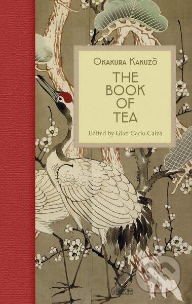 Kniha: The Book of Tea (Okakura Kakuzo). , 2022