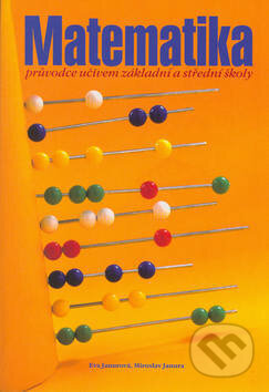 Kniha: Matematika - průvodce učivem základní a střední školy (Eva Janurová a Miroslav Janura). Ing. Antonín Franek, 2004