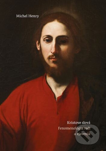 Kniha Kristove slová. Fenomenológia reči a zjavenia