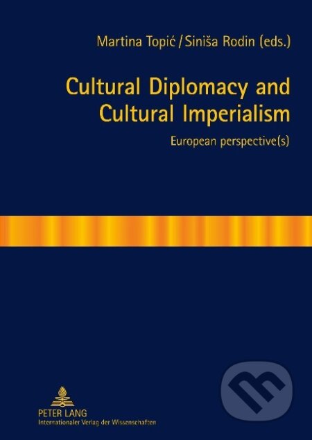 Kniha Cultural Diplomacy and Cultural Imperialism