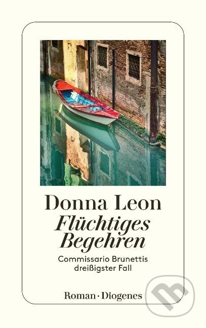 Kniha: Flüchtiges Begehren (Donna Leon). Diogenes Verlag, 2022