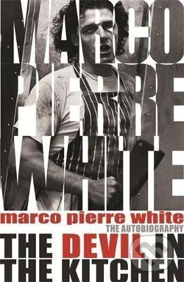Kniha: The Devil in the Kitchen : The Autobiography (Pierre Marco White)