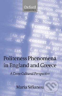 Kniha: Politeness Phenomena in England and Greece (Maria Sifianou). OUP Oxford, 1999
