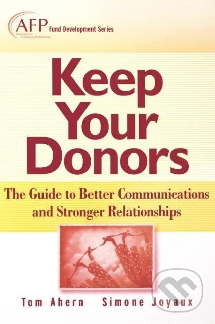 Kniha: Comunications and Fund Development (Tom Ahern). Wiley, 2007