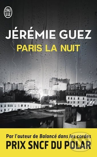 Kniha: Paris la nuit (Jérémie Guez). Jai lu, 2012