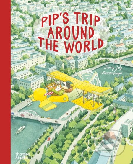 Kniha: Pips Trip Around the World (Fanny Joly)