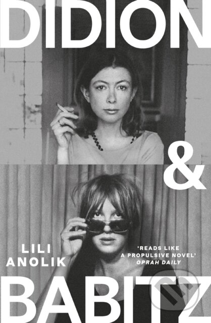 Kniha: Didion & Babitz (Lili Anolik). Atlantic Books, 2024