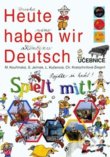 Kniha: Heute haben wir Deutsch pro 3. ročník ZŠ - Učebnice + PS + Pexeso, Spielt mit! (Milada Kouřimská). Jirco, 2018