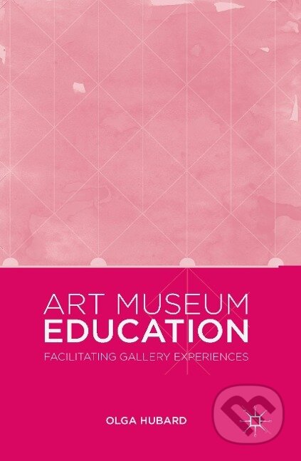 Kniha: Art Museum Education (Olga Hubard). , 2015