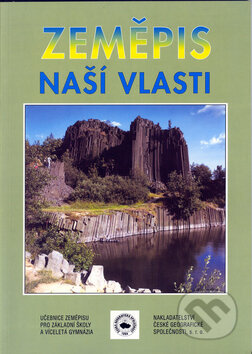 Kniha: Zeměpis naší vlasti (Jiří Kastner a Milan Holeček). Česká geografická společnost, 2006