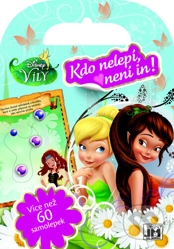 Kniha: Kdo nelepí, není in! Disney Víly (Jiří Models)