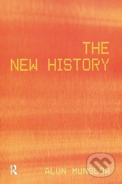 Kniha: The New History (Alun Munslow). Routledge, 2003