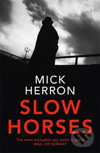 Kniha: Slow Horses (Mick Herron). Hodder and Stoughton, 2017
