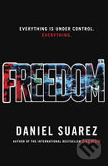 Kniha: Freedom (Daniel Suarez). Quercus, 2010