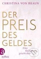 Kniha: Der Preis des Geldes (Christina von Braun). , 2012
