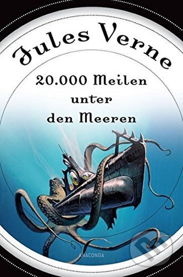 Kniha: 20.000 Meilen unter den Meeren (Jules Verne). Anaconda, 2013