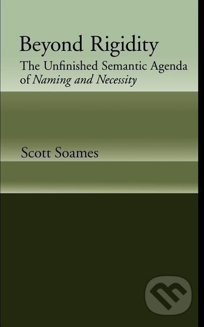Kniha: Beyond Rigidity (Scott Soames). Oxford University Press, 2003