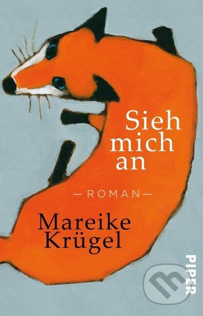 Kniha: Sieh mich an (Mareike Krügel). Piper, 2018