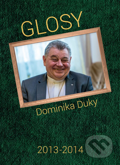 Kniha: Glosy Dominika Duky 2013 - 2014 (Dominik Duka)