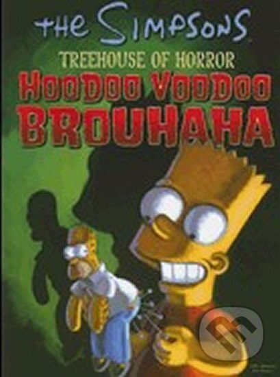 Kniha: Bart Simpson´s Treehouse of Horror: Hoodoo Voodoo Brouhaha (Matt Groening). HarperCollins Publishers, 2006