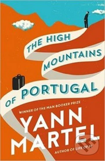 Kniha: The High Mountains of Portugal (Yann Martel). Canongate Books, 2016