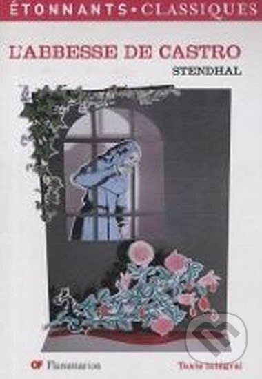 Kniha: L´abesse de Castro (Stendhal). Flammarion, 2011