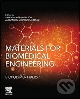 Kniha: Materials for Biomedical Engineering (Elsevier Science). Elsevier Science, 2019
