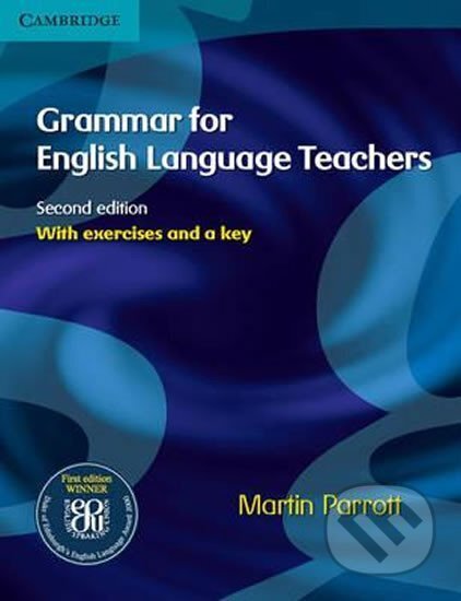 Kniha: Grammar for English Language Teachers 2nd Edition (Martin Parrott). Cambridge University Press, 2010