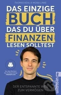 Kniha: Das einzige Buch, das Du über Finanzen lesen solltest (Thomas Kehl). , 2022