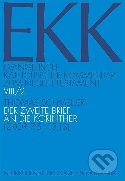 Kniha: Der zweite Brief an die Korinther (Thomas Schmeller). Pathmos, 2015