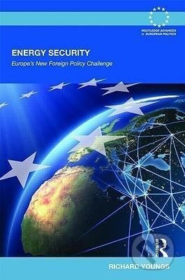 Kniha: Energy Security (Richard Youngs). Routledge, 2009