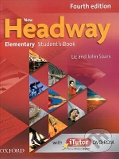 Kniha: New Headway Fourth Edition Elementary Student´s Book with iTutor DVD-ROM (Liz and John Soars). Oxford University Press, 2014