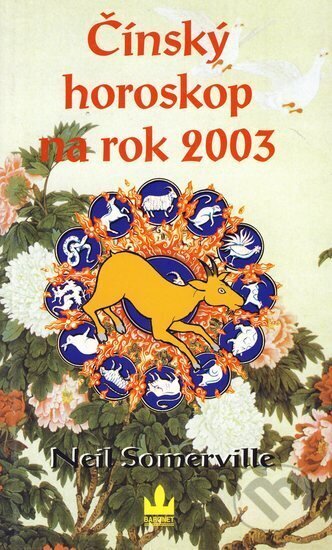 Kniha: Čínský horoskop na rok 2003 (neuvedený autor). Baronet