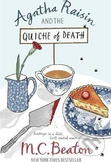 Kniha: Agatha Raisin and the Quiche of Death (M.C. Beaton). Little, Brown, 2013