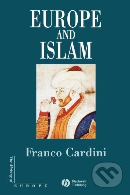 Kniha: Europe and Islam (Cardini). John Wiley & Sons, 2001