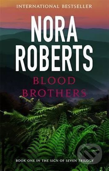Blood Brothers : Number 1 in series - Nora Roberts