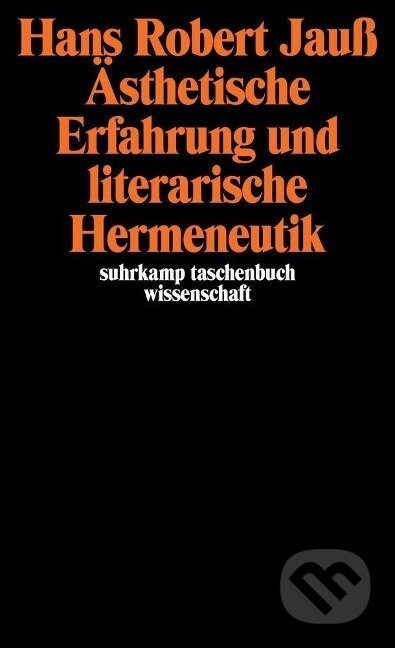 Kniha: Ästhetische Erfahrung und literarische Hermeneutik (Hans Robert Jauß). Suhrkamp