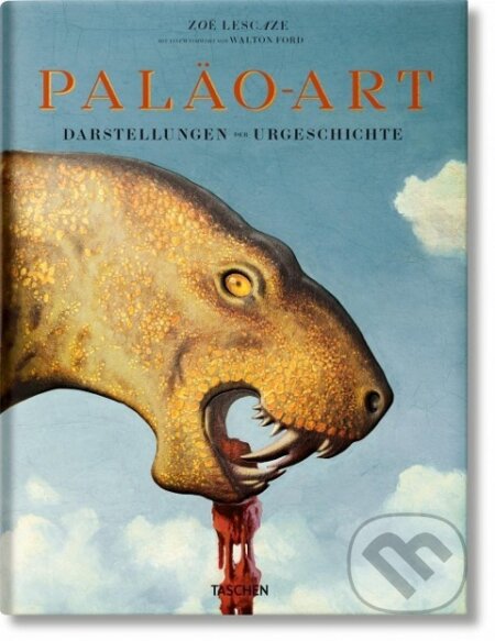 Kniha: Paläo-Art (Zoë Lescaze a Walton Ford). Taschen, 2017