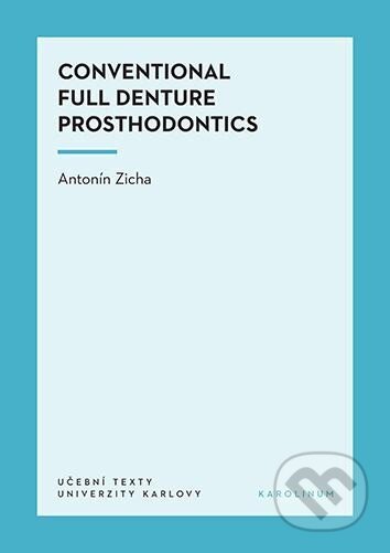 Kniha: Conventional Full Denture Prosthodontics (Antonín Zicha)
