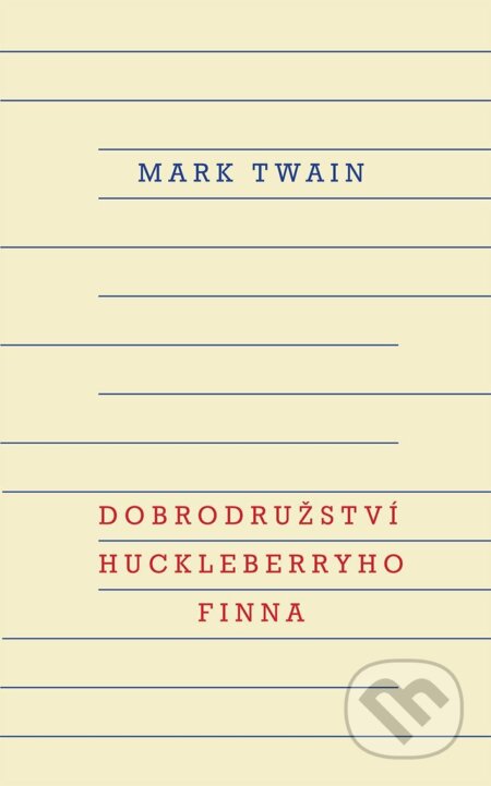 Dobrodružství Huckleberryho Finna - Mark Twain - kniha z kategorie Beletrie pro děti