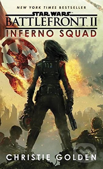 Kniha: Star Wars: Battlefront II: Inferno Squad (Christie Golden). Del Rey, 2018
